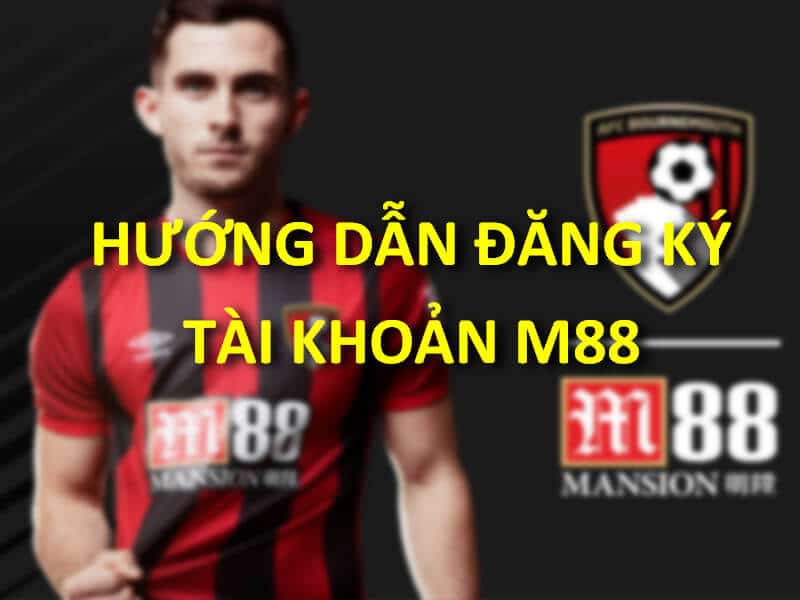 Cách Đăng Ký Tài Khoản M88