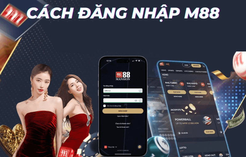 Đăng nhập M88 để trải nghiệm thế giới giải trí trực tuyến