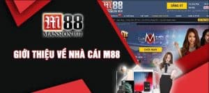 Giới thiệu M88 - Nhà Cái Trực Tuyến Hàng Đầu Châu Á